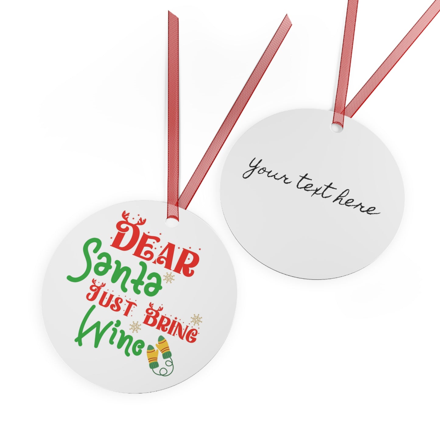 Christmas Customizable Round Metal Ornament with a Funny Message for Santa