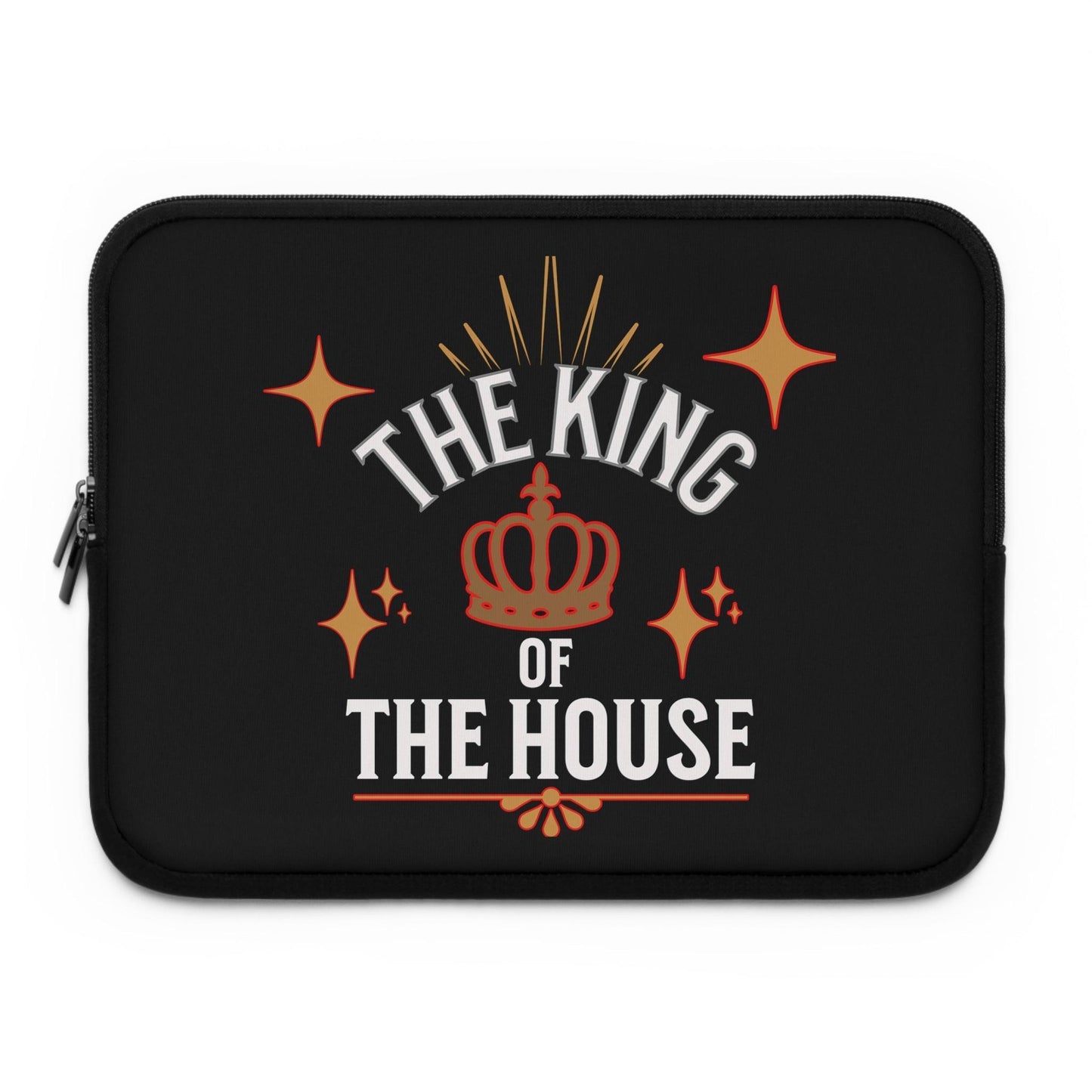 Royal Laptop Sleeve :  "Dad, The King of the House Collection"