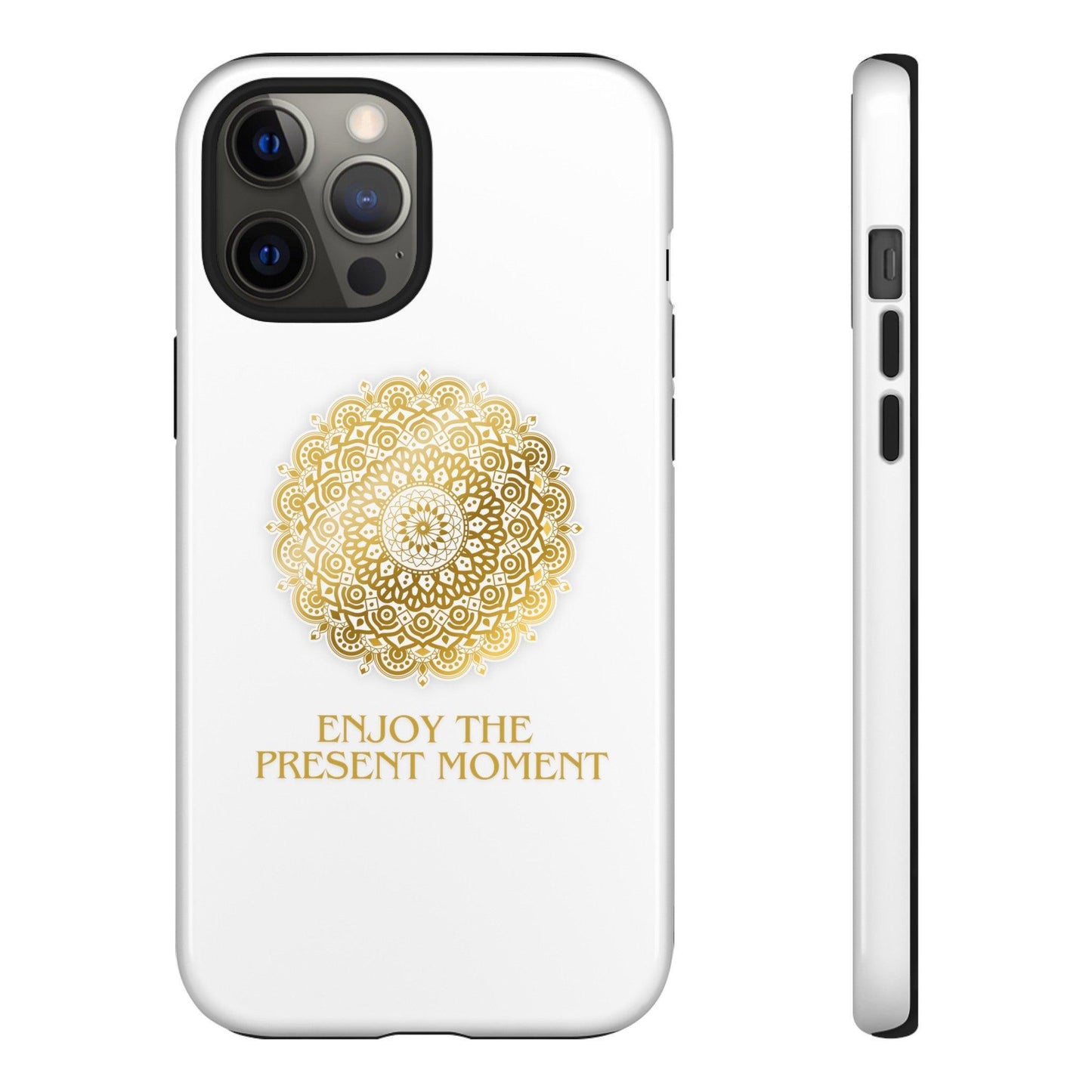 Enjoy the Present Moment & Be Grateful Tough Cellphone Case - Cosmic Creations by Karen