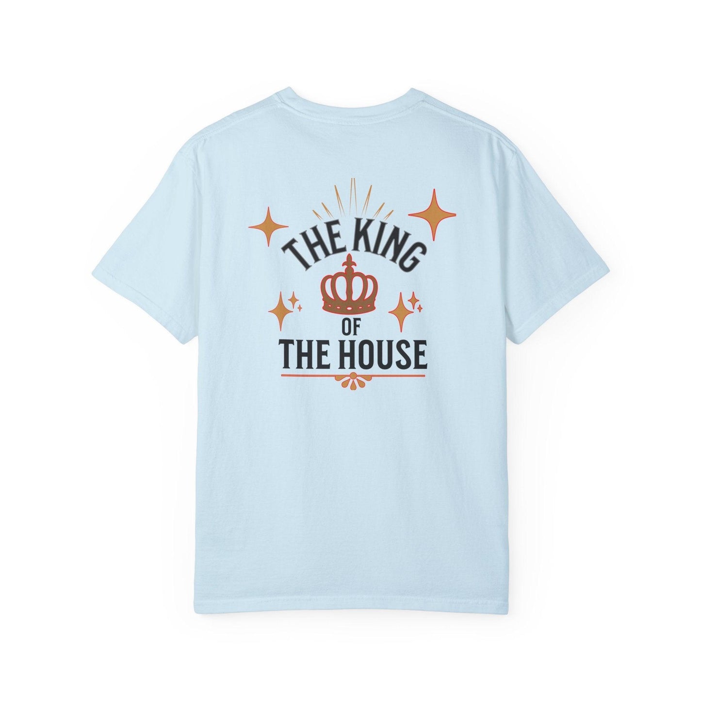 King's Garment-Dyed T-Shirt : "Dad, The King of the House Collection"