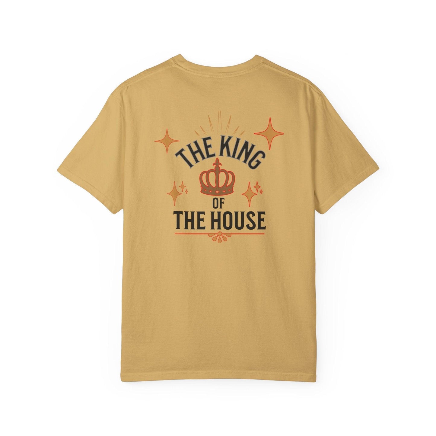 King's Garment-Dyed T-Shirt : "Dad, The King of the House Collection"