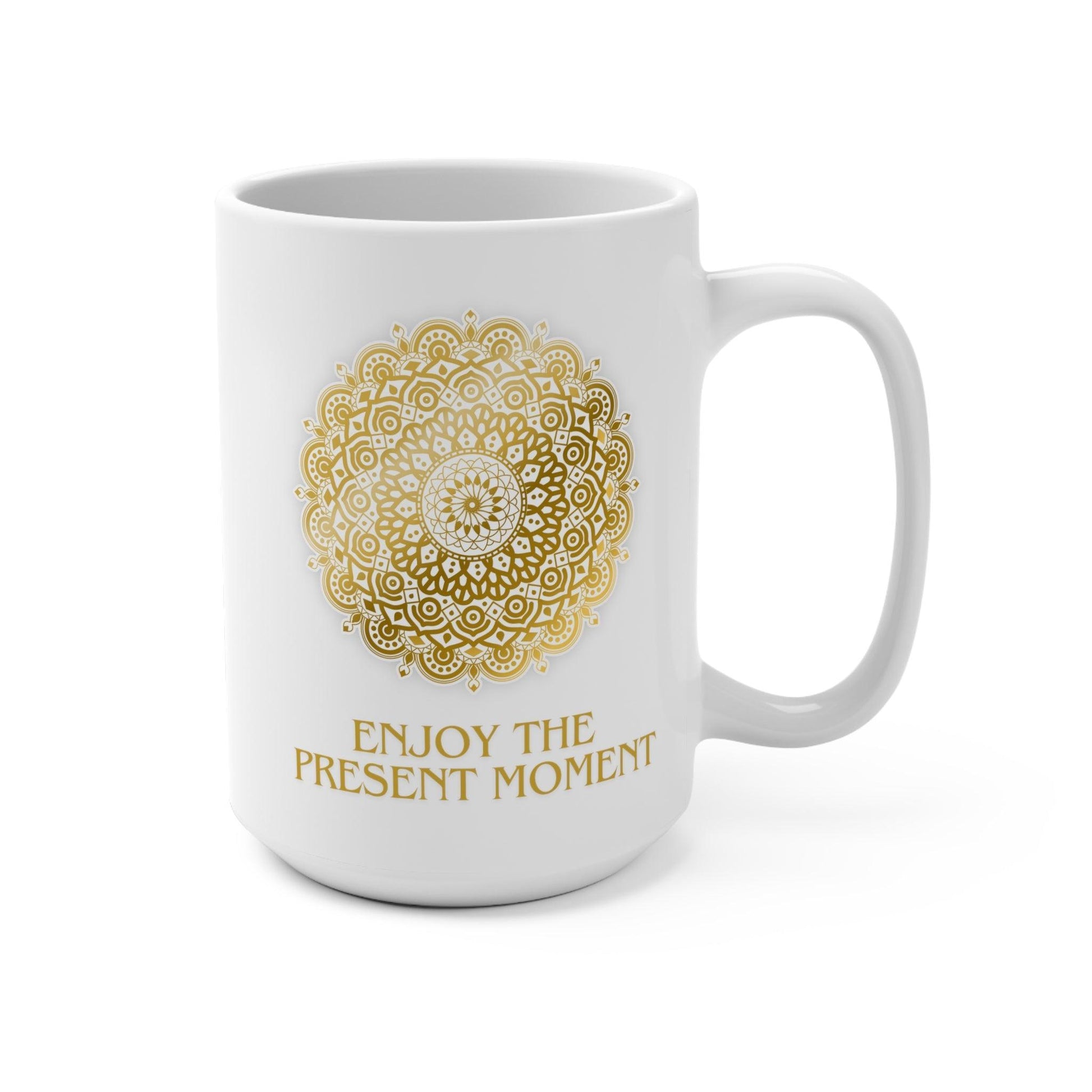 Enjoy the Present Moment & Be Grateful Mug, 15oz - Cosmic Creations by Karen