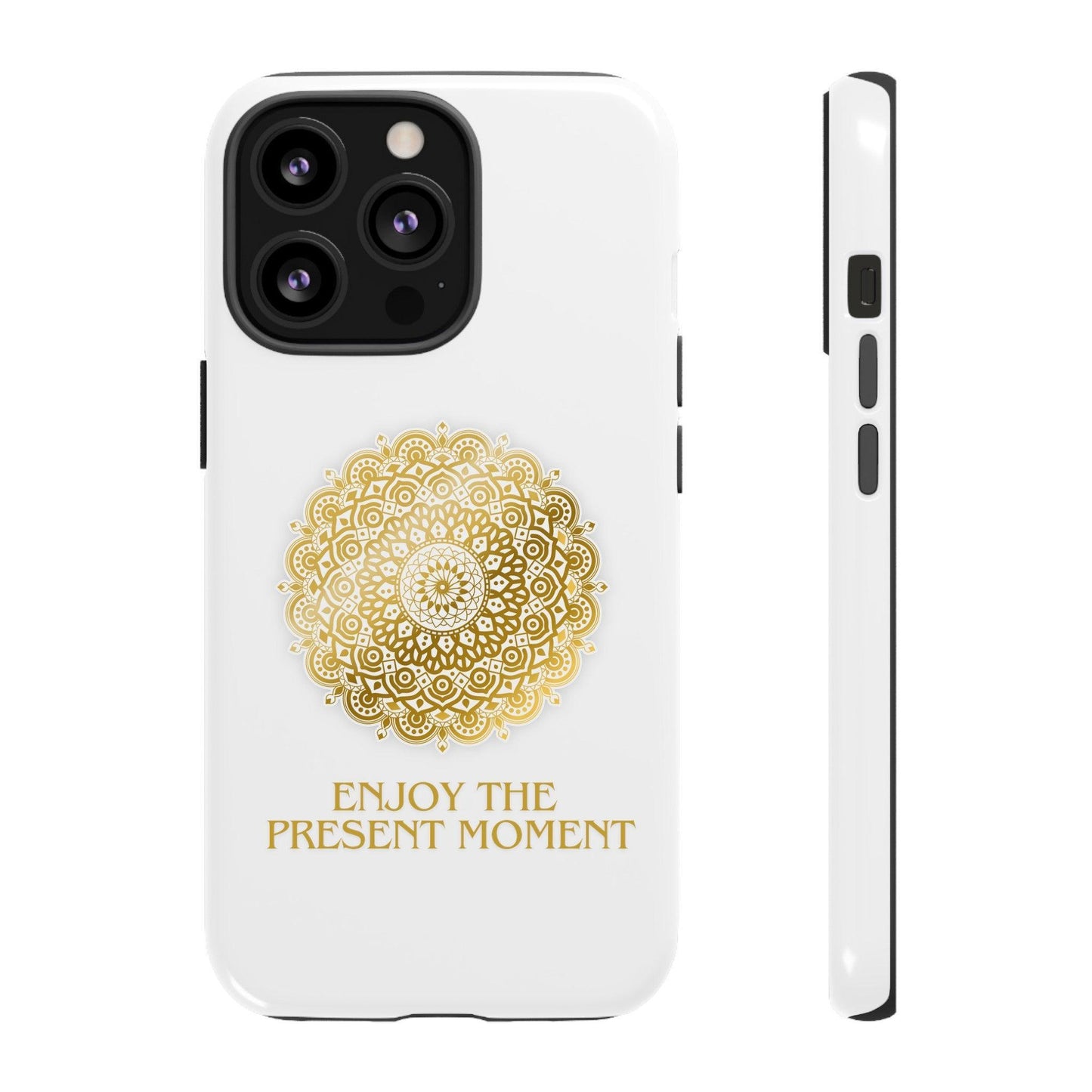 Enjoy the Present Moment & Be Grateful Tough Cellphone Case - Cosmic Creations by Karen