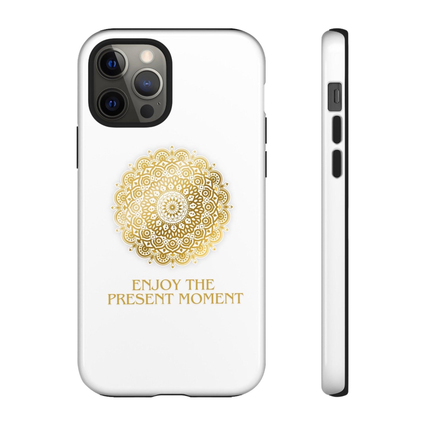 Enjoy the Present Moment & Be Grateful Tough Cellphone Case - Cosmic Creations by Karen