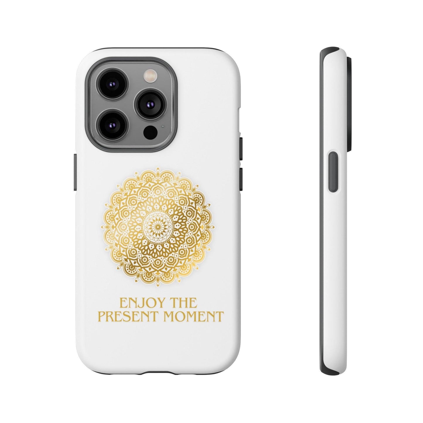 Enjoy the Present Moment & Be Grateful Tough Cellphone Case - Cosmic Creations by Karen