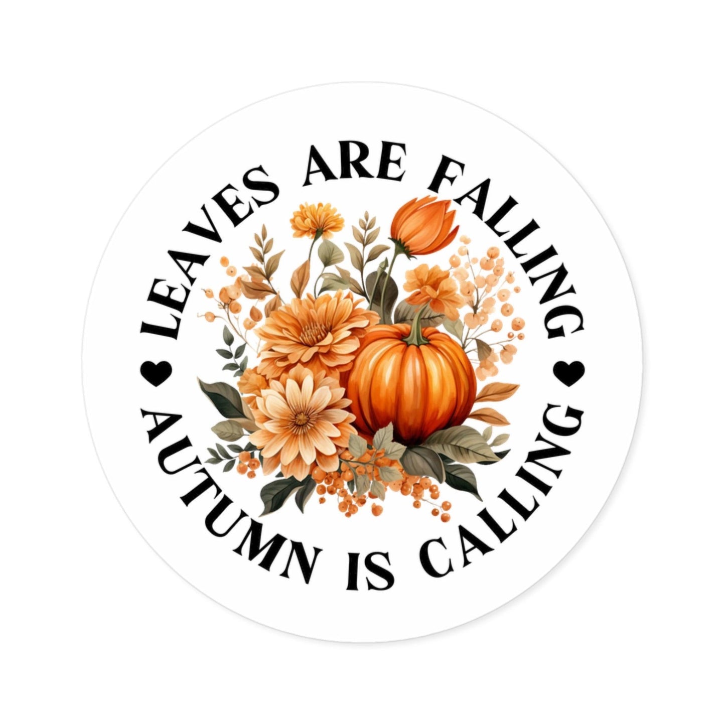 Delicate Autumn Design Round Sticker with the text "Leaves are Falling, Autumn is Calling."