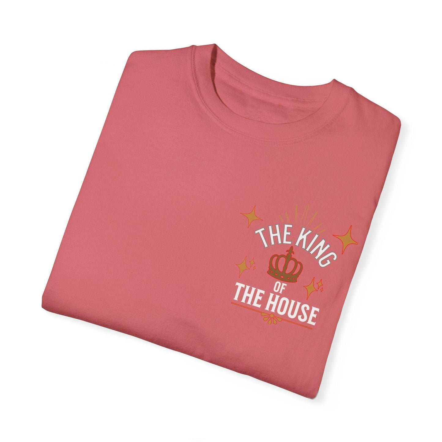 King's Garment-Dyed T-Shirt : "Dad, The King of the House Collection"