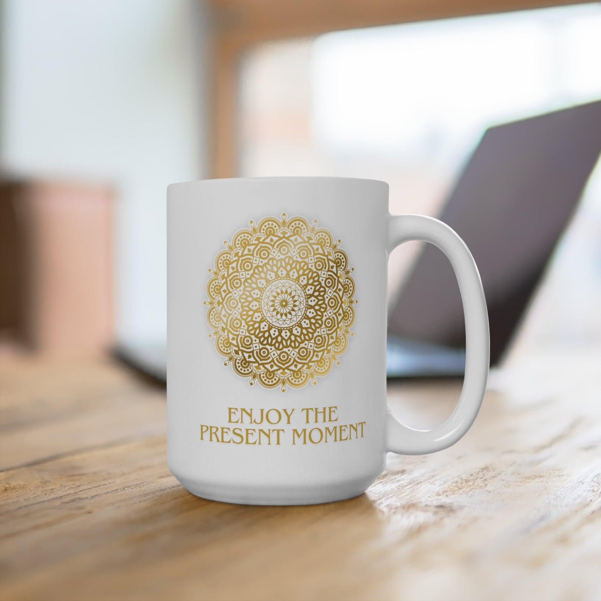 Enjoy the Present Moment & Be Grateful Mug, 15oz - Cosmic Creations by Karen