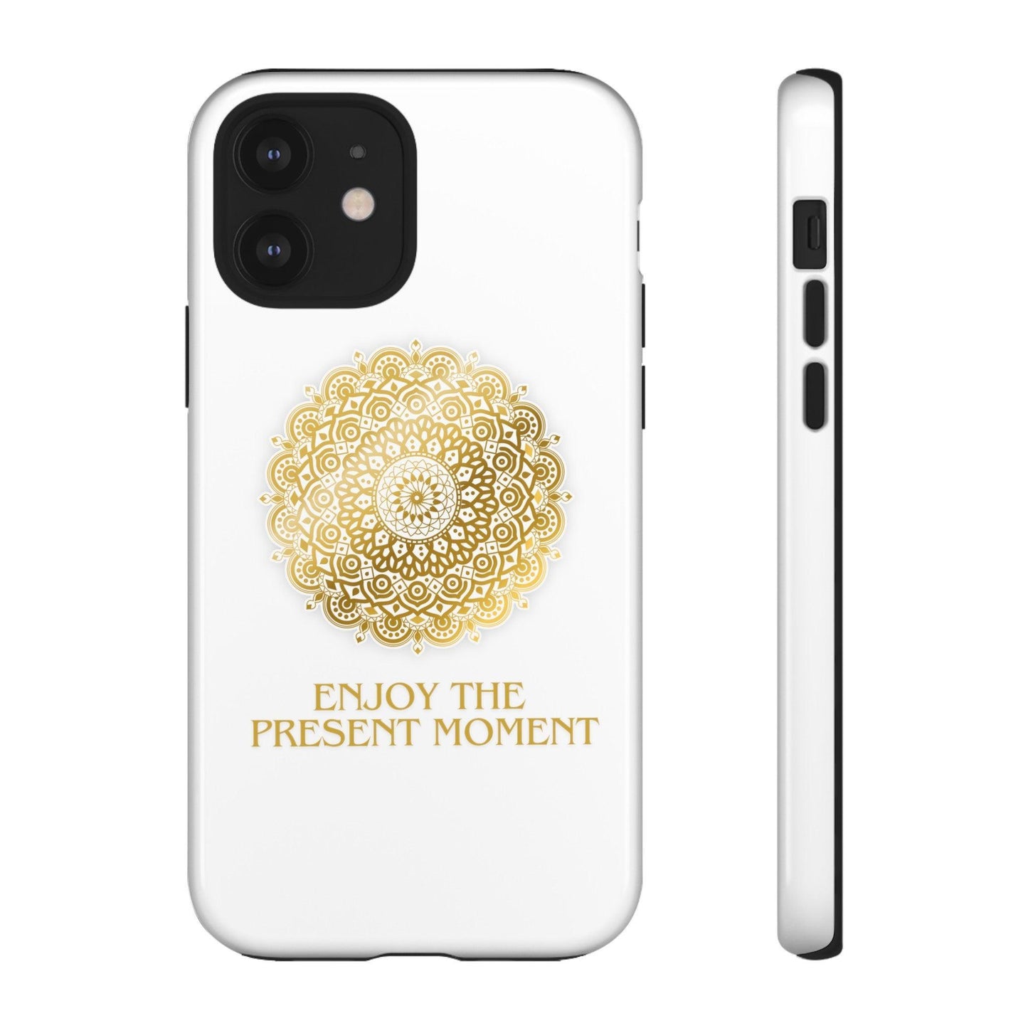 Enjoy the Present Moment & Be Grateful Tough Cellphone Case - Cosmic Creations by Karen