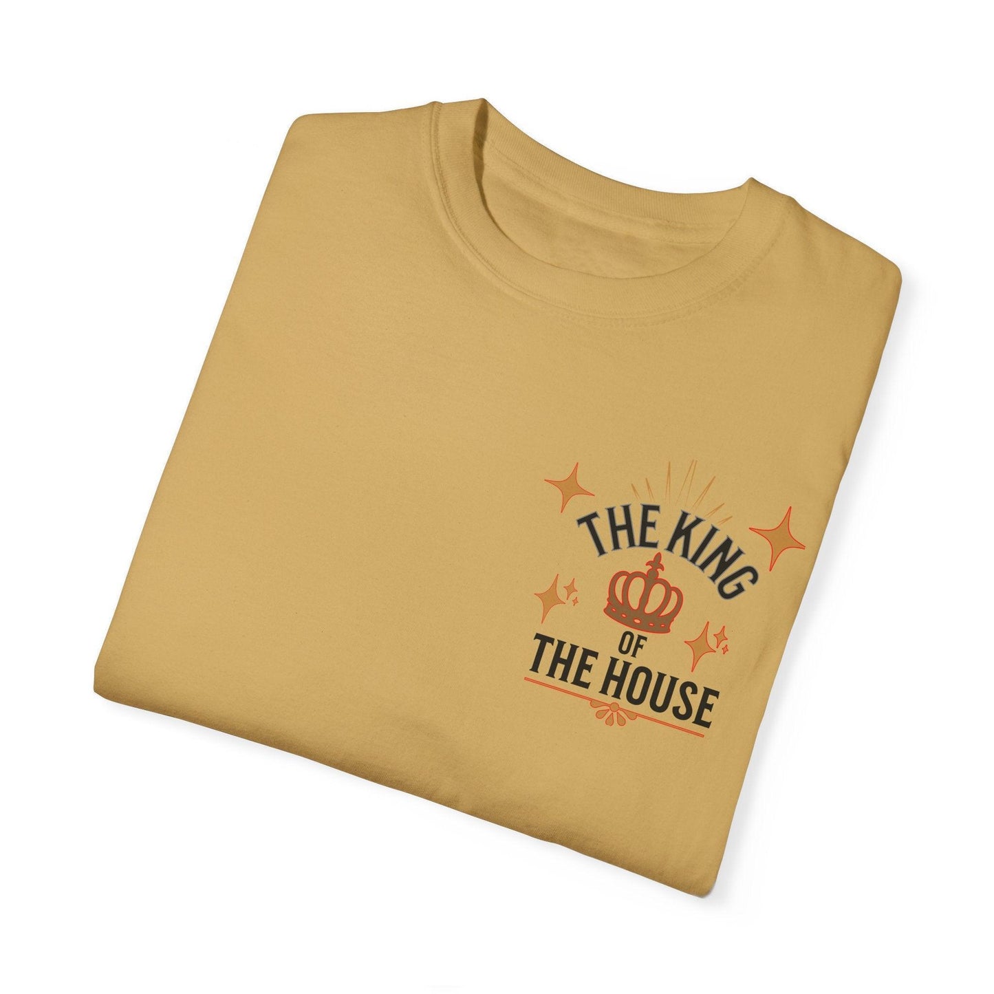 King's Garment-Dyed T-Shirt : "Dad, The King of the House Collection"